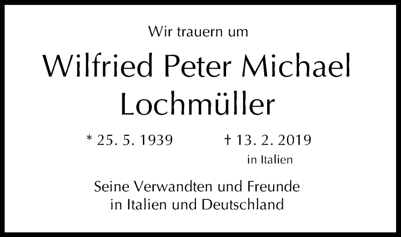  Traueranzeige für Wilfried Peter Michael Lochmüller vom 27.02.2019 aus MGO